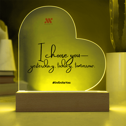 I Choose You — Yesterday, Today and Tomorrow | moodBit™ LED Acrylic Sign